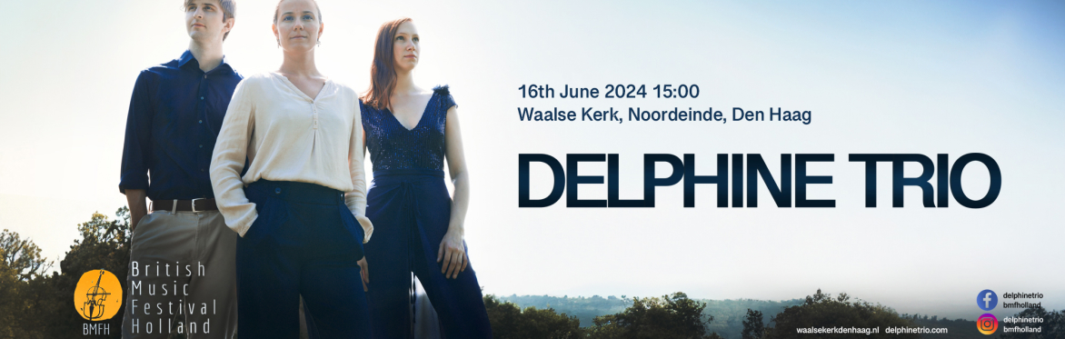 British Music Festival Holland presents Delphine Trio