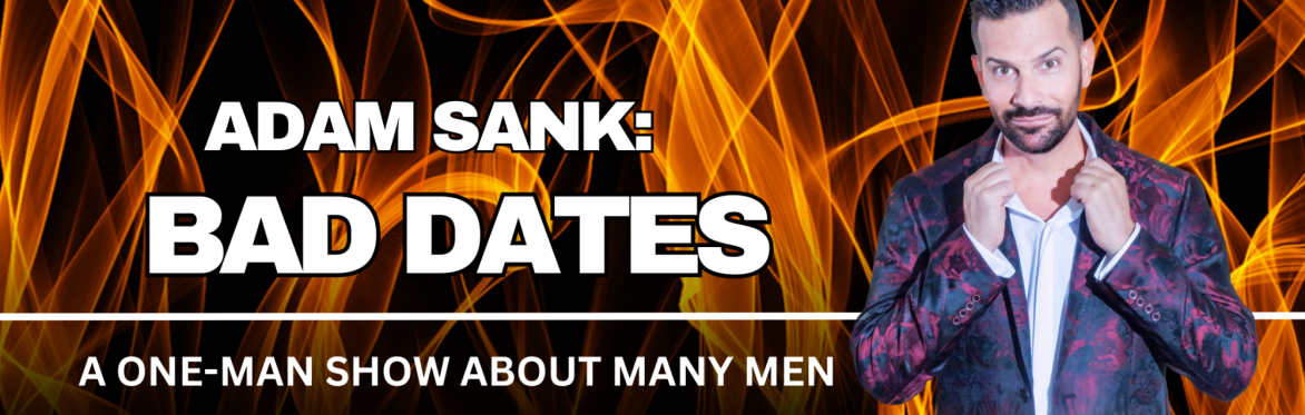 Adam Sank's "Bad Dates"