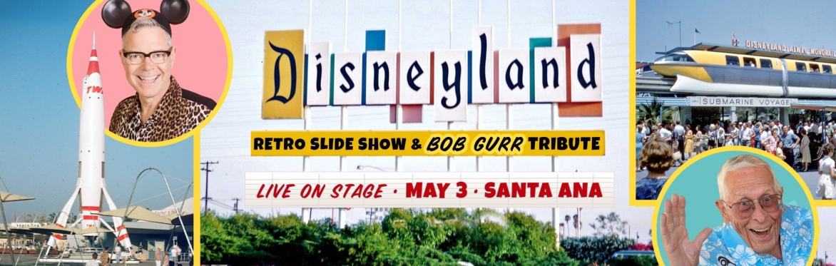 Charles Phoenix: Big Retro Disneyland Slide Show & Bob Gurr Tribute