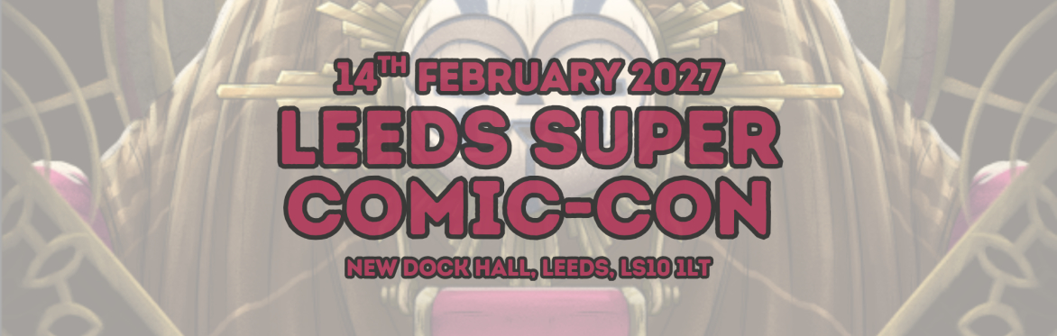 Leeds Super Comic-Con