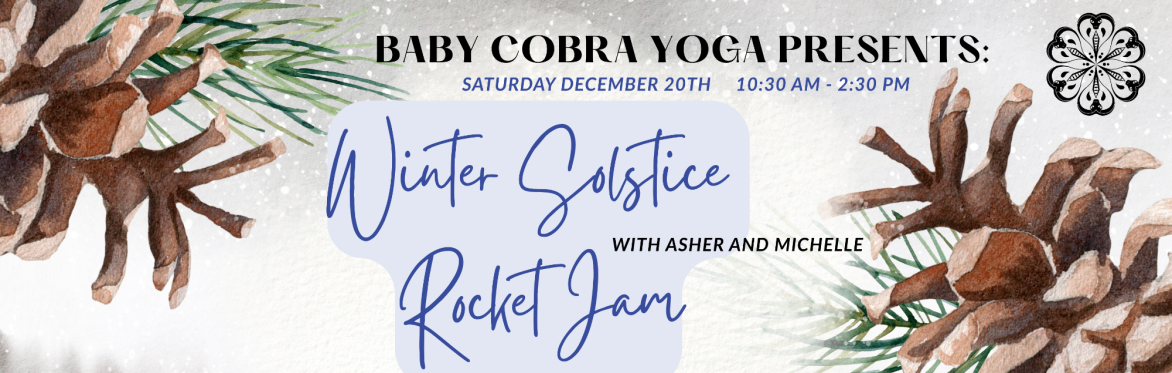 Solstice Rocket Jam with Michelle M and Asher