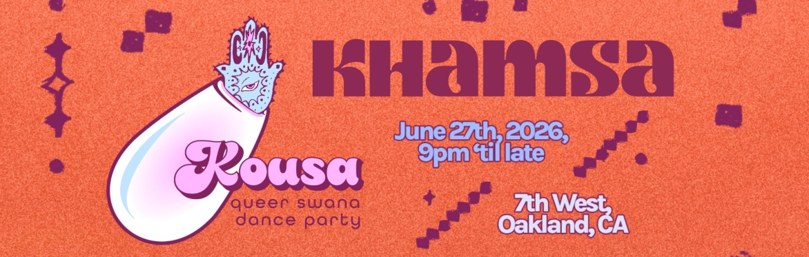 Kousa Khamsa: Pride - a QT SWANA dance party