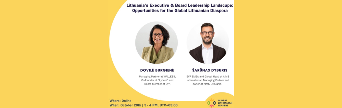Lithuania’s Executive & Board Leadership Landscape: Opportunities for the Global Lithuanian Diaspora