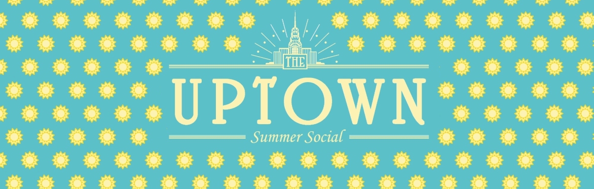 The Uptown Summer Social