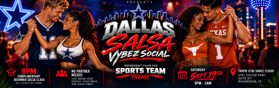 🏈 Dallas Salsa Vybez Social (Rep Your Team Theme)