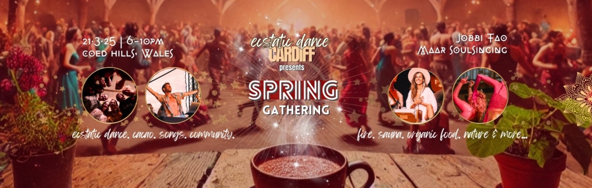 ECSTATIC DANCE CARDIFF ✨🔥 SPRING GATHERING w/ JOBBI & MAAR