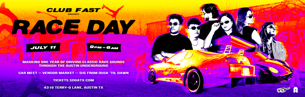 Club Fast presents: Race Day