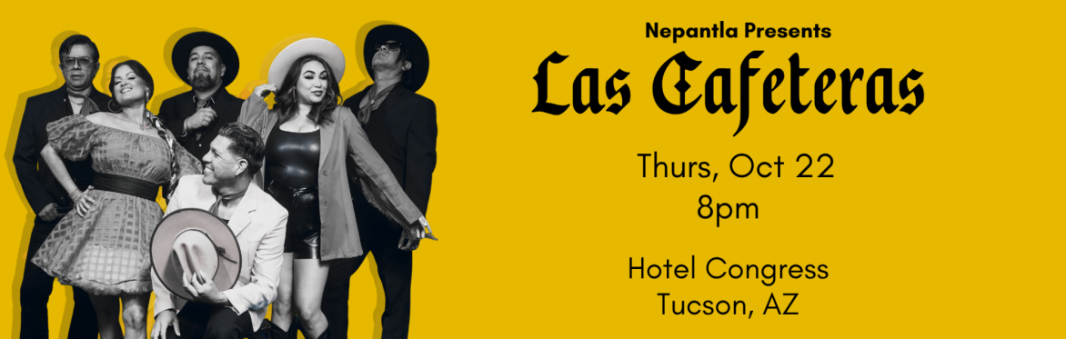 LAS CAFETERAS - Live in Tucson, 10/22 !!