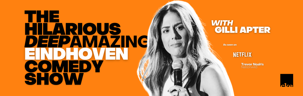 The Hilarious Deep Amazing Eindhoven Comedy Show with Gilli Apter