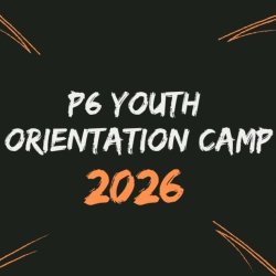 P6 Youth Orientation Camp 2026