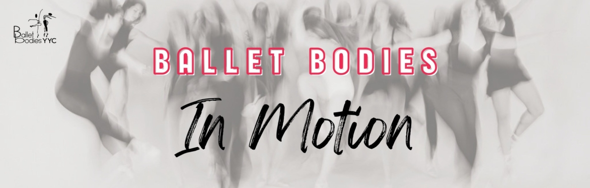 Ballet Bodies In Motion