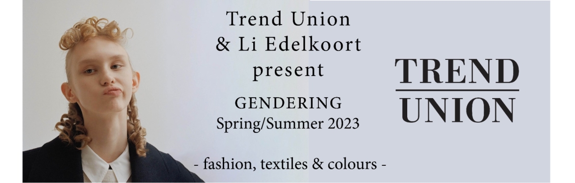GENDERING S/S 2023 & BEYOND