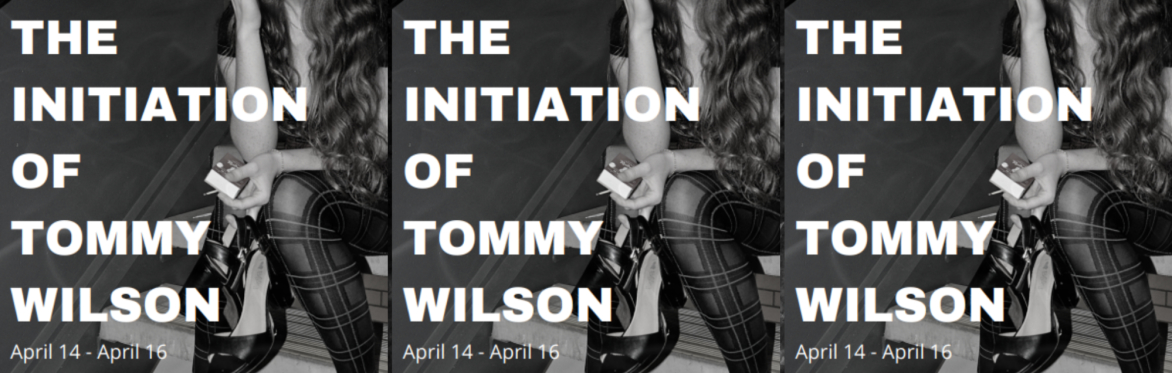 The Initiation of Tommy Wilson