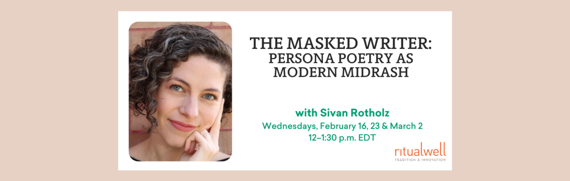 The Masked Writer: Persona Poetry as Modern Midrash