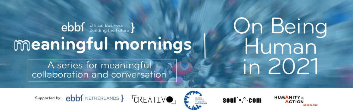 Meaningful Morning Series: On Being Human in 2021