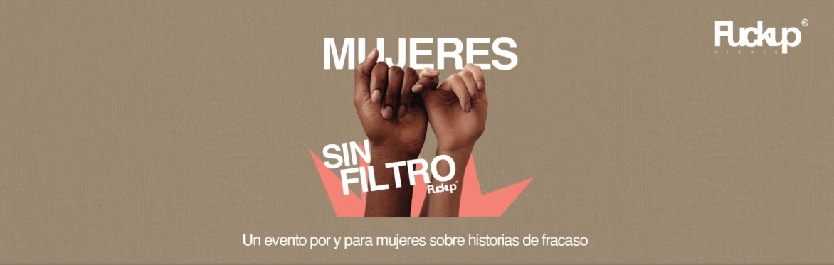DIGITAL - Mujeres sin Filtro - Kick Off event