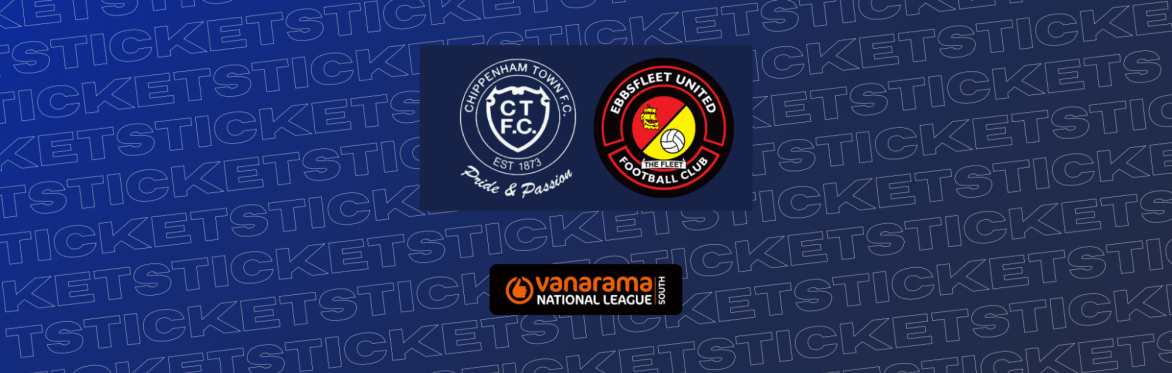 CHIPPENHAM TOWN V EBBSFLEET UNITED SATURDAY 21st AUGUST K.O. 3.00pm