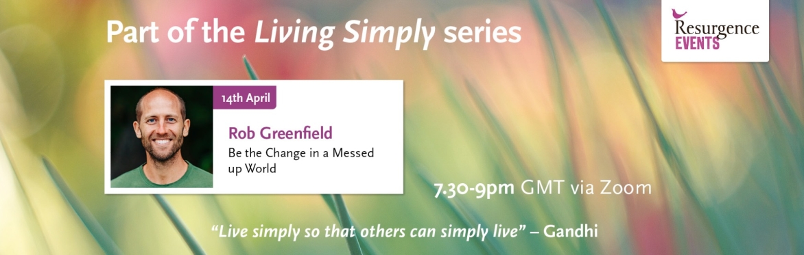 Be the Change in a Messed up World with Rob Greenfield