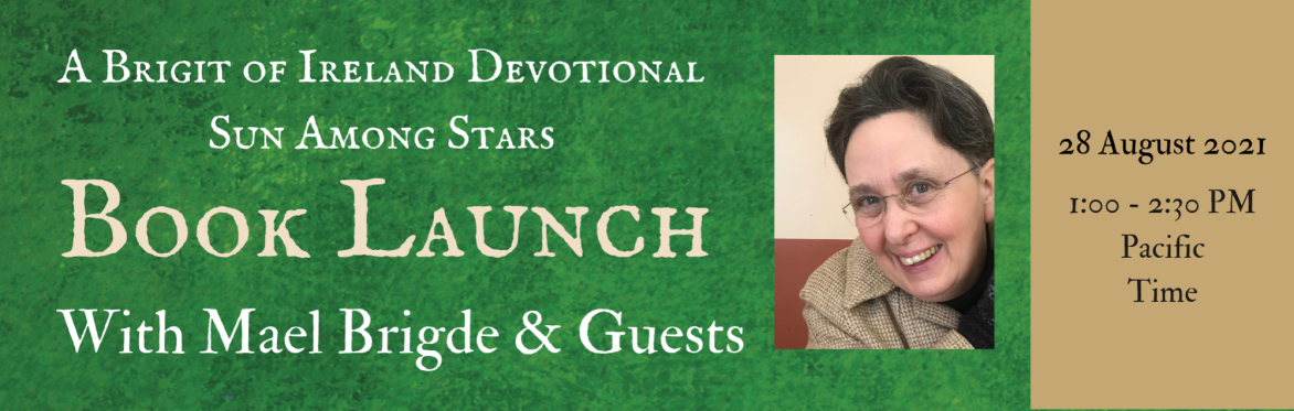 Book Launch! A Brigit of Ireland Devotional - Sun Among Stars with Mael Brigde & Guests