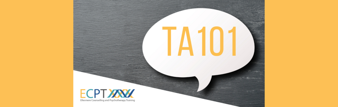 The Ellesmere Centre Certificate in Transactional Analysis TA101