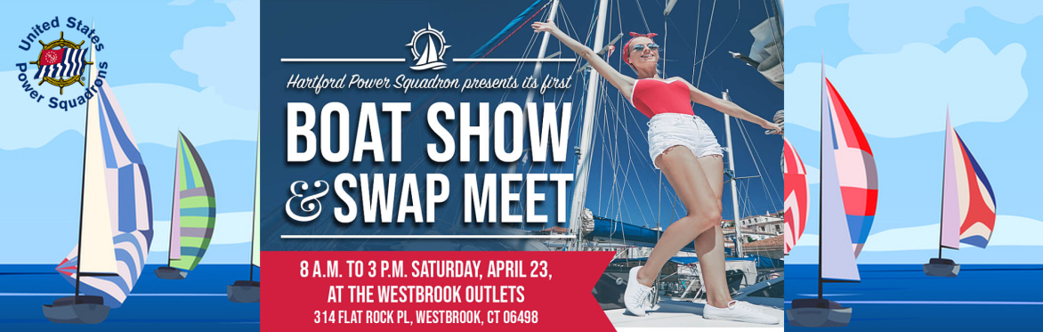 Hartford Power Squadron 2022 Boat Show and SWAP Meet