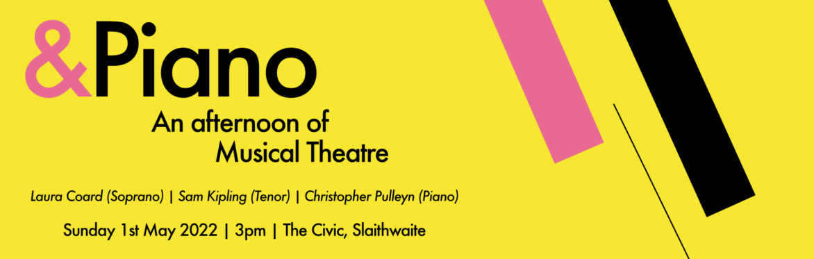 &Piano 2022 Event 1 - An afternoon of Musical Theatre