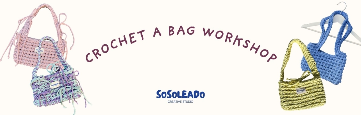 Crochet a bag workshop by sosoleado @ Café Atelier | September