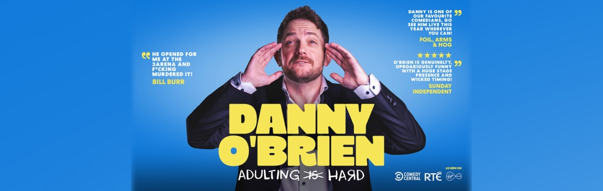 Danny O'Brien: Adulting Hard