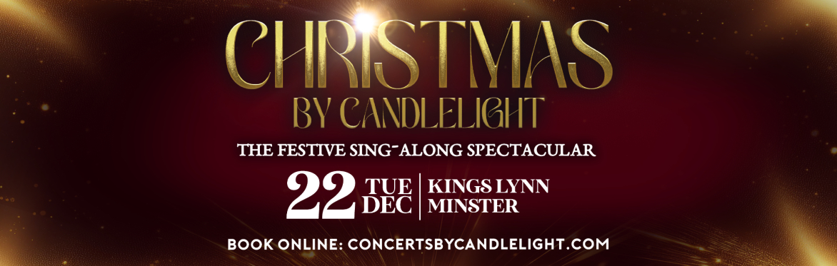 Christmas By Candlelight at Kings Lynn Minster