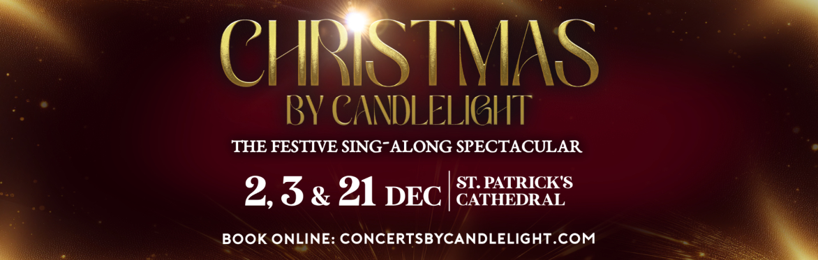 Christmas By Candlelight at St Patrick's Cathedral, Dublin