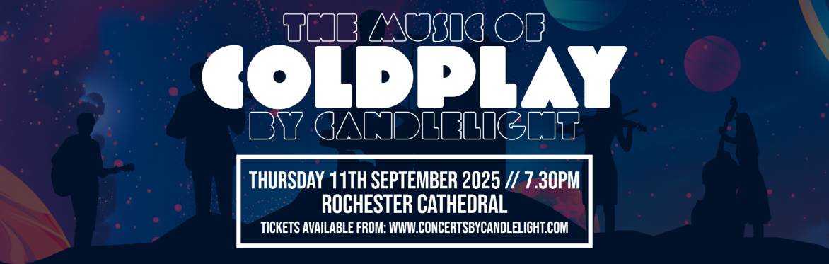 The Music Of Coldplay By Candlelight at Rochester Cathedral