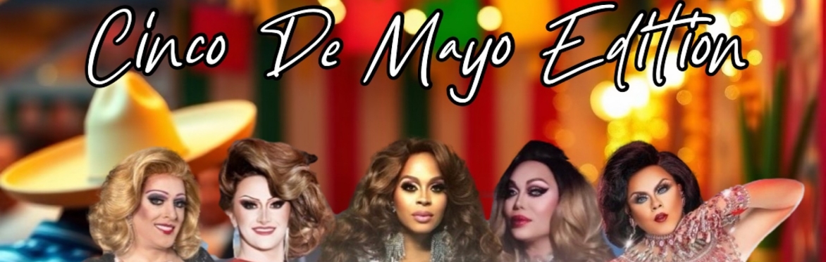 Hotter Than a Jalapeño DC Drag Brunch Cinco De Mayo Edition at Baby Shank’s Rooftop