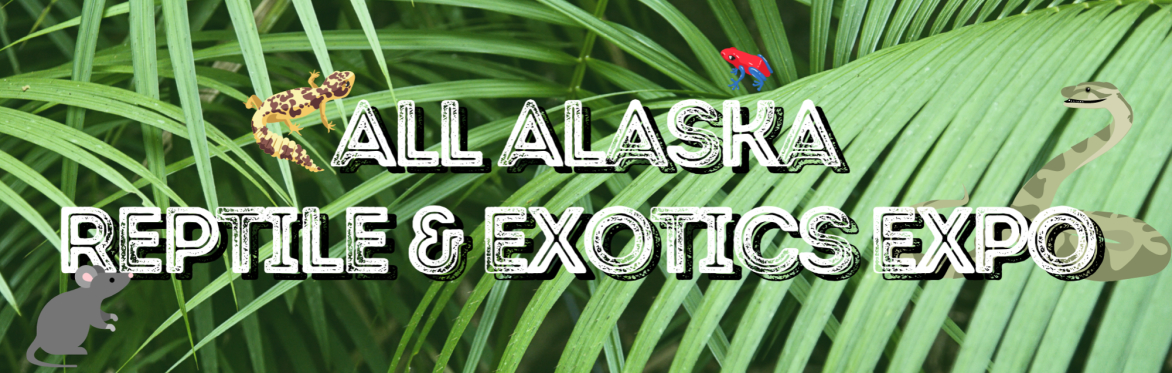 All Alaska Reptile & Exotics Expo