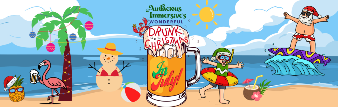 Drunk Christmas in July!