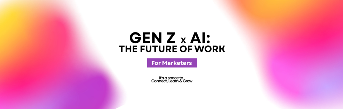 Gen Z x AI: The Future of Work