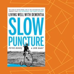 Peter Berry & Deb Bunt - Live well with dementia