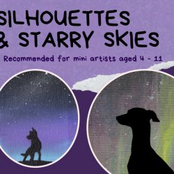 Silhouettes & Starry Skies - recommended for mini artists aged 4-11