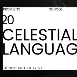 Prophetic School 10 — CELESTIAL LANGUAGES