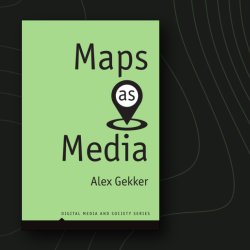 Maps as Media