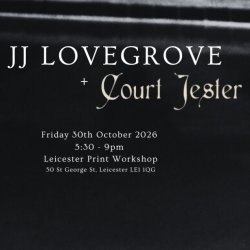JJ Lovegrove and Court Jester, Friday 30th October 2026. %:30 - 9pm. Leicester Print Workshop. All white text on a black & white photo of a child which is highly blurred by over exposed light