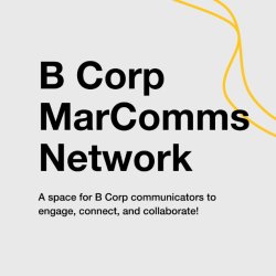 B Corp MarComms Network Call #4