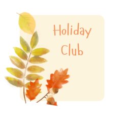 Holiday Club - October 2026 (Internal students)