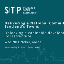 Delivering a National Commitment to Scotland’s Towns: Unlocking sustainable development and infrastructure