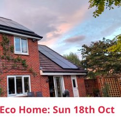 a detached house with solar panels, text: Eco Home Sun 18th Oct