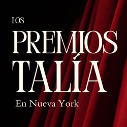 Los Premios Talía En Nueva York