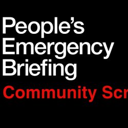 Title: People's Emergency Briefing, Community Screening