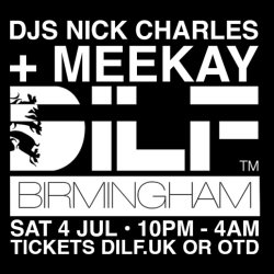 DILF Birmingham: DJs NICK CHARLES + MEEKAY