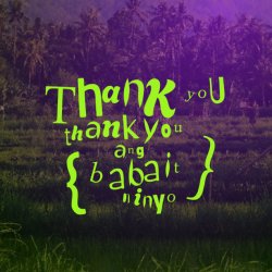 Thank You! Thank You! (Ang Babait Ninyo)