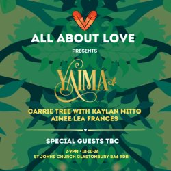 All About Love Presents Yaima, Carrie Tree, Aimee Lea Frances & Friends
