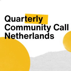 Quarterly Community Call Netherlands